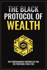 bokomslag Black Protocol of Wealth