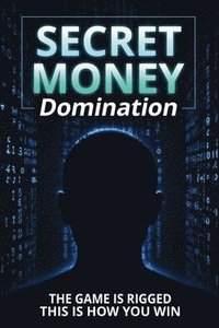 bokomslag Secret Money Domination