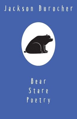 bokomslag Bear Stare Poetry