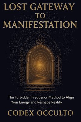 bokomslag Lost Gateway to manifestation