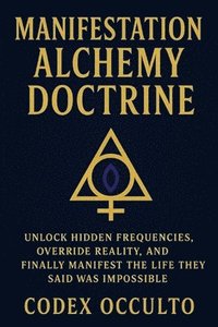 bokomslag Manifestation Alchemy Doctrine