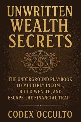 bokomslag Unwritten Wealth Secrets