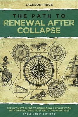 Jackson Ridge, Golden Folio Editions, Eagle's Nest Editions - Path to Renewal After Collapse, Häftad