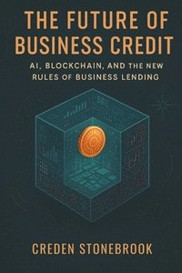 bokomslag Future of Business Credit
