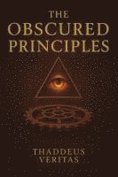 bokomslag Veritas, T: Obscured Principles