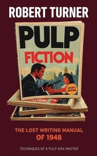 bokomslag Pulp Fiction: The Lost Writing Manual of 1948