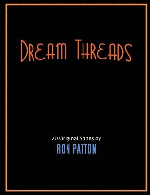 Ron Patton - Dream Threads, Häftad