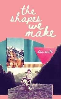 bokomslag Shapes We Make