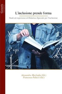 bokomslag L'inclusione prende forma: Studi ed esperienze di Didattica Speciale per l'inclusione