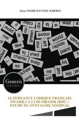 bokomslag Alternance Codique Français-Swahili a Lubumbashi (Rdc): Etude Du Syntagme Nominal