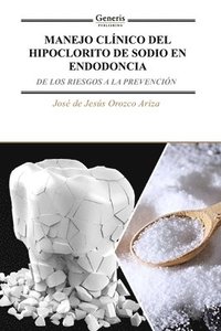 bokomslag Manejo Clínico del Hipoclorito de Sodio En Endodoncia