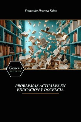 Problemas Actuales En Educación Y Docencia