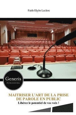 Maitriser l'Art de la Prise de Parole En Public
