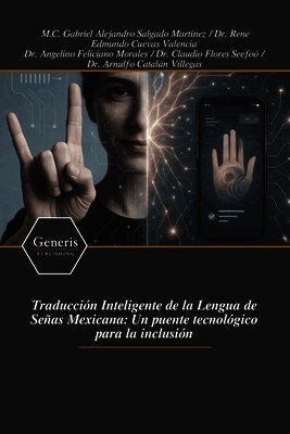 Traducción Inteligente de la Lengua de Señas Mexicana