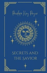 bokomslag Secrets And The Savior