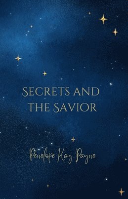 Secrets And The Savior