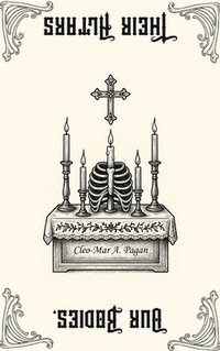 bokomslag Our Bodies, Their Altars