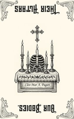 bokomslag Our Bodies, Their Altars