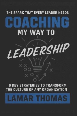 bokomslag Coaching My Way To Leadership