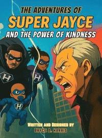 bokomslag Adventures of Super Jayce And The Power of Kindness