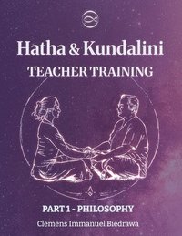 bokomslag Volume 1- Hatha and Kundalini Yoga TEACHER TRAINING: Volume 1 - History and Philosophy of Yoga