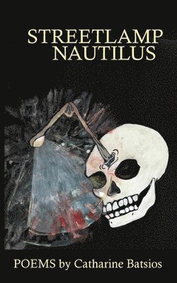 Catharine Batsios - Streetlamp Nautilus, Häftad