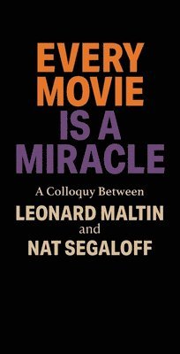 bokomslag Every Movie is a Miracle