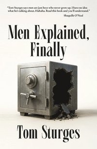 bokomslag Men Explained, Finally