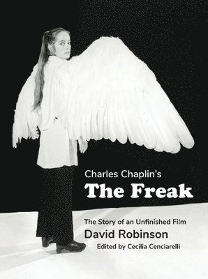 Charles Chaplin, David Robinson - Charles Chaplin's The Freak, Häftad