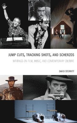 David Sterritt - Jump Cuts, Tracking Shots, and Scherzos, Häftad