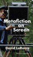 David Larocca, Garrett Stewart - Metafiction on Screen, Inbunden