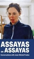 Olivier Assayas, Jean-Michel Frodon - Assayas on Assayas, Inbunden