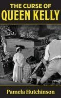 Pamela Hutchinson - Curse of Queen Kelly, Inbunden. Tillgänglighet: Lägg i varukorg