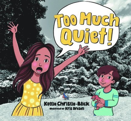 Kottie Christie-Blick - Too Much Quiet!, Inbunden
