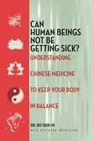 Bo Shih Ni - Can Human Beings Not Be Getting Sick?, Häftad