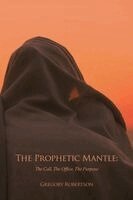 Gregory Robertson - Prophetic Mantle, Häftad