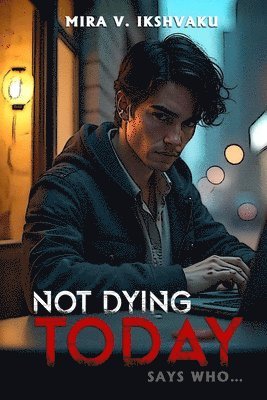 bokomslag Not Dying Today