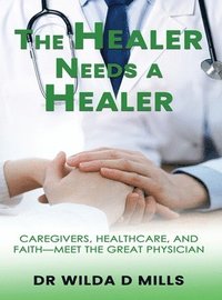 bokomslag The Healer Needs a Healer