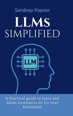 Sandeep Kapoor - LLMs Simplified, Inbunden