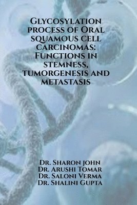 bokomslag Glycosylation process of Oral squamous cell carcinomas