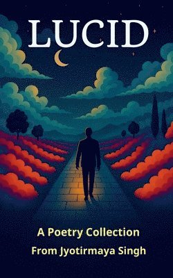 bokomslag Lucid: A poetry collection