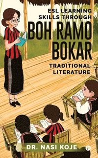 bokomslag ESL LEARNING SKILLS through boh ramo bokar traditional literature