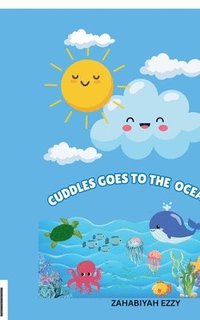 bokomslag Cuddles goes to The Ocean: small cloud, big adventures
