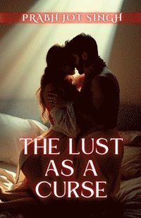 bokomslag Lust as a Curse