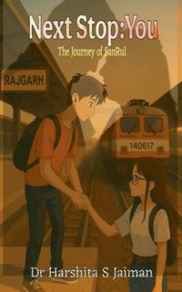 bokomslag Next Stop: You: The Journey of SanRul