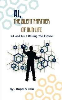 bokomslag Ai, the Silent Partner of Our Life