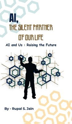 bokomslag Ai, the Silent Partner of Our Life