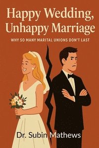 bokomslag Happy Wedding, Unhappy Marriage