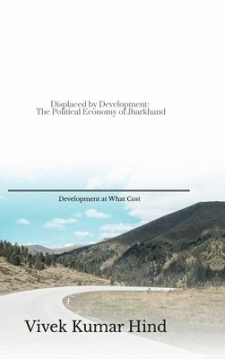 bokomslag Displaced by Development
