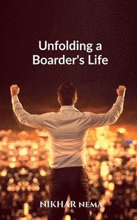 bokomslag Unfolding a Boarder's Life